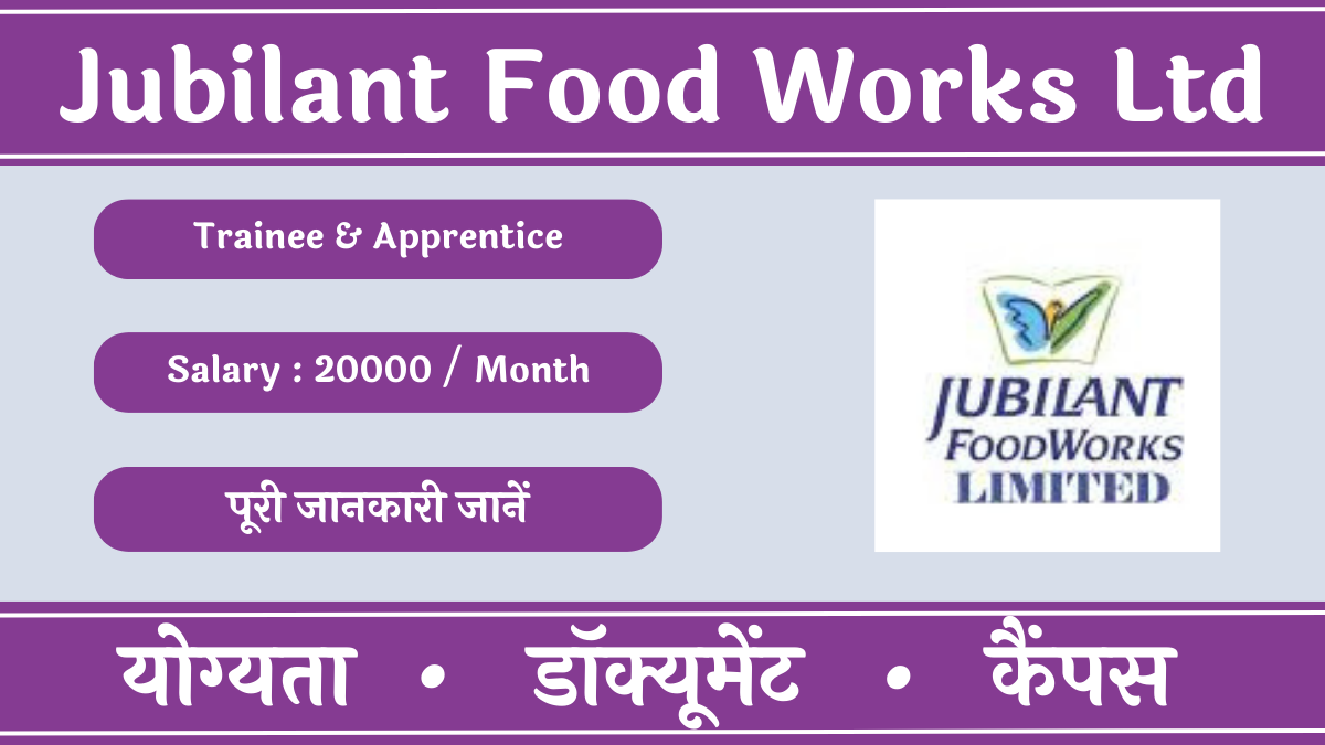 Jubilant Food Works Trainee and Apprentice Recruitment 2025